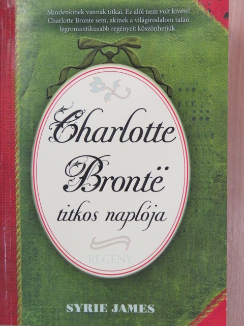Syrie James - Charlotte Brontë titkos naplója [antikvár]