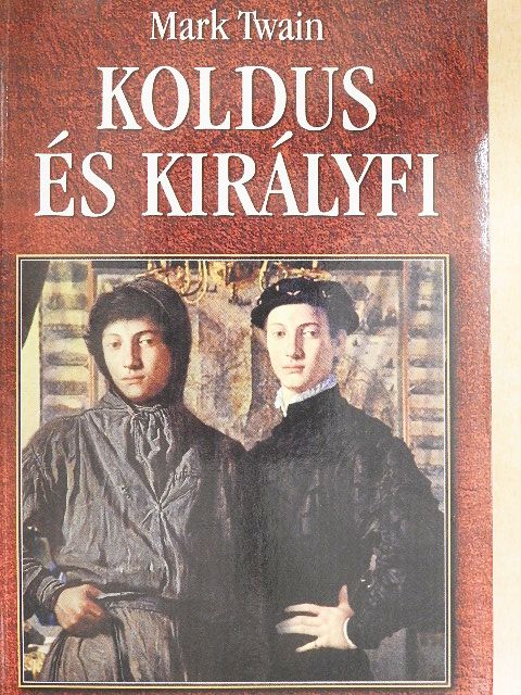 Mark Twain - Koldus és királyfi [antikvár]