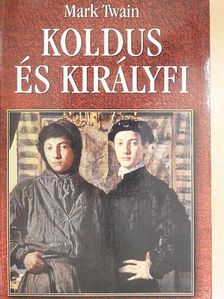 Mark Twain - Koldus és királyfi [antikvár]