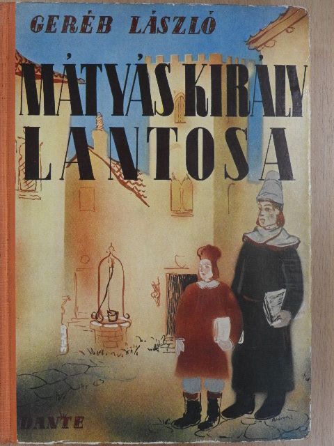 Geréb László - Mátyás király lantosa [antikvár]
