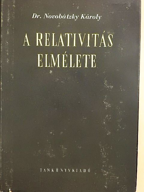 Dr. Novobátzky Károly - A relativitás elmélete [antikvár]