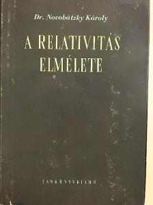 Dr. Novobátzky Károly - A relativitás elmélete [antikvár]