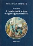 Török József - A tizenkettedik század magyar egyháztörténete (dedikált) [antikvár]