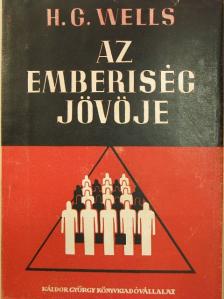 H. G. Wells - Az emberiség jövője [antikvár]