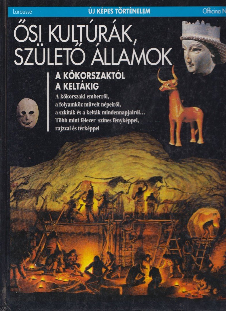 Béatrice André-Salvini - Ősi kultúrák, születő államok [antikvár]