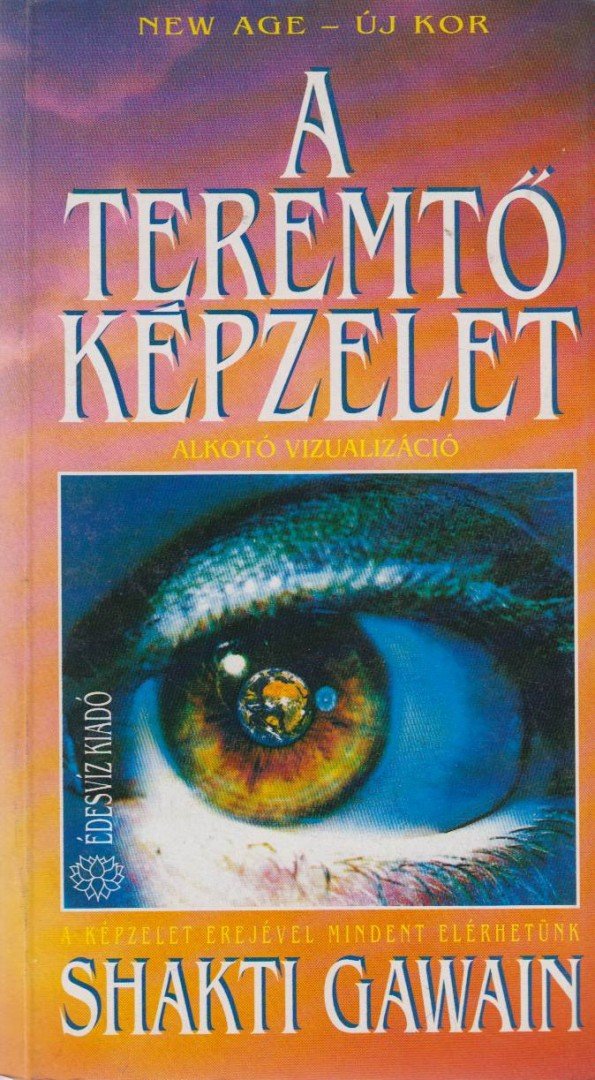 Shakti Gawain - A teremtő képzelet [antikvár]