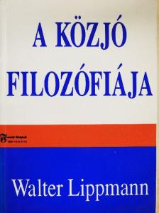 Walter Lippmann - A közjó filozófiája [antikvár]