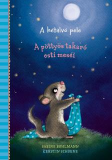 Sabine Bohlmann - A pöttyös takaró esti meséi - A hétalvó pele