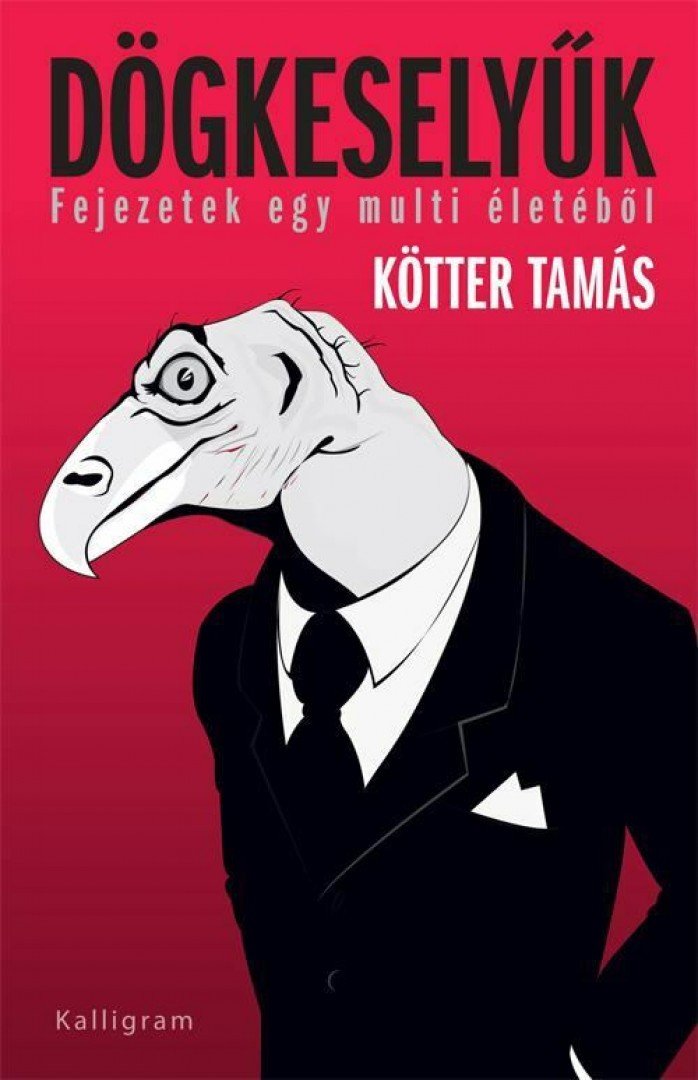 Kötter Tamás - Dögkeselyűk [antikvár]