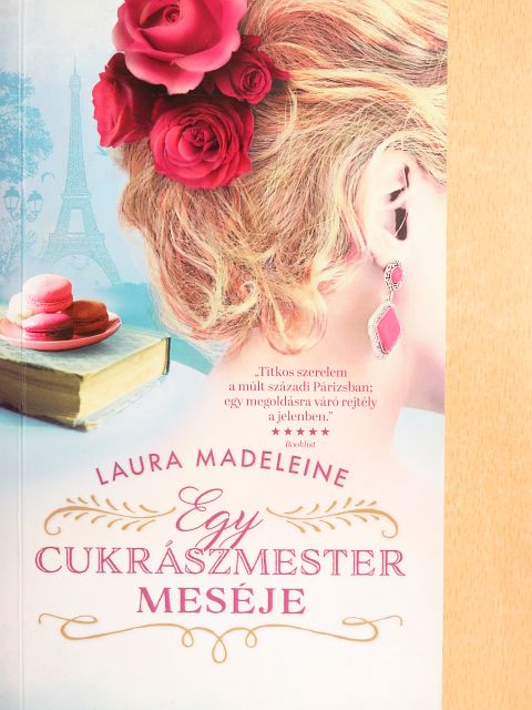 Laura Madeleine - Egy cukrászmester meséje [antikvár]