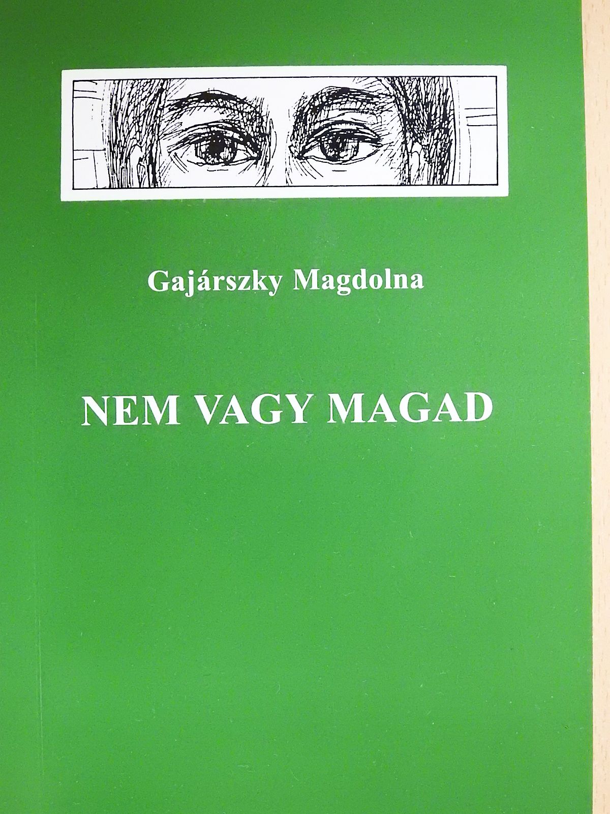 Gajárszky Magdolna - Nem vagy magad (dedikált példány) [antikvár]