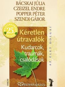 Bácskai Júlia - Kéretlen útravalók [antikvár]