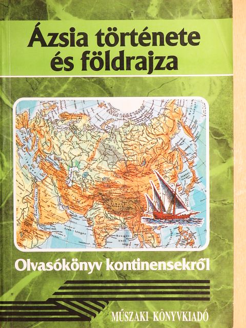Dr. Veresegyházi Béla - Ázsia története és földrajza [antikvár]