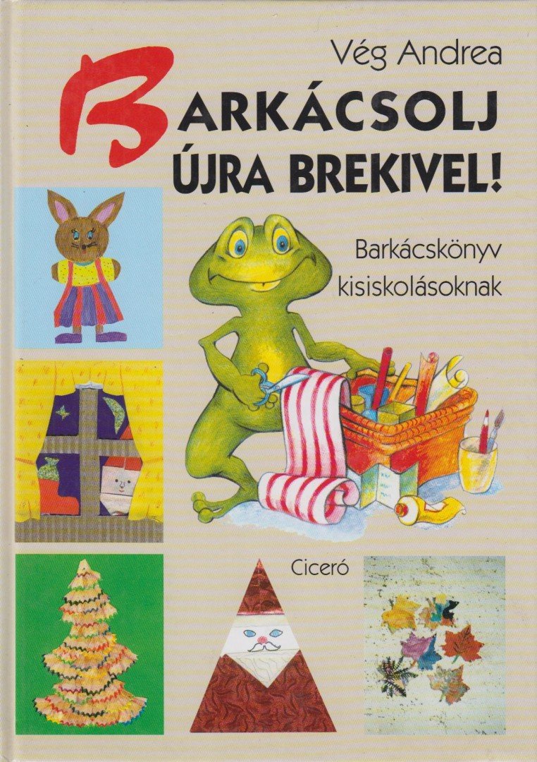 Vég Andrea - Barkácsolj újra Brekivel! [antikvár]