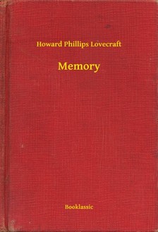 Howard Phillips Lovecraft - Memory [eKönyv: epub, mobi]