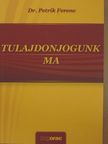 Dr. Petrik Ferenc - Tulajdonjogunk ma [antikvár]