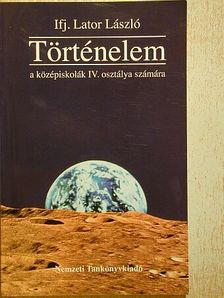 Ifj. Lator László - Történelem IV. [antikvár]