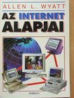 Allen L. Wyatt - Az Internet alapjai [antikvár]
