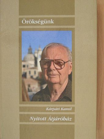Kárpáti Kamil - Nyitott Átjáróház [antikvár]