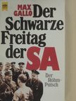 Max Gallo - Der Schwarze Freitag der SA [antikvár]