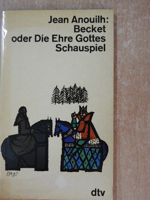 Jean Anouilh - Becket oder Die Ehre Gottes [antikvár]