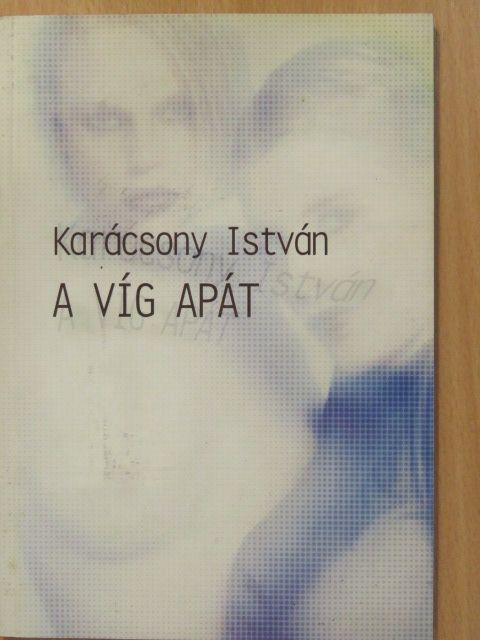 Karácsony István - A víg apát (dedikált, számozott példány) [antikvár]