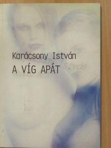 Karácsony István - A víg apát (dedikált, számozott példány) [antikvár]