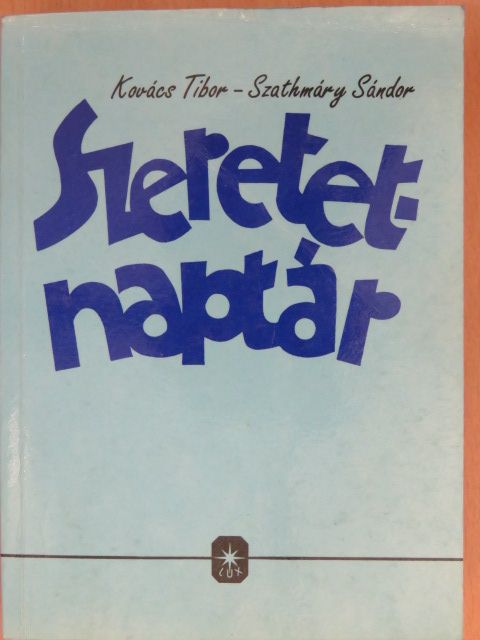 Kovács Tibor - Szeretet-naptár (dedikált példány) [antikvár]