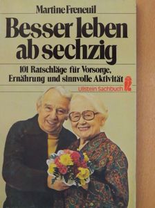 Martine Freneuil - Besser leben ab sechzig [antikvár]