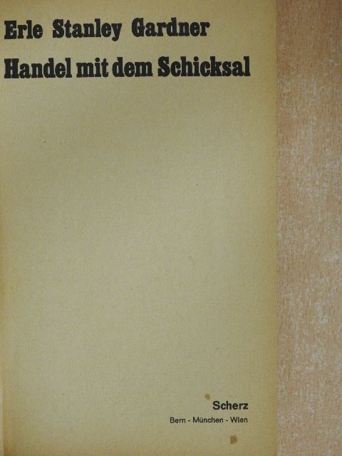 Erle Stanley Gardner - Handel mit dem Schicksal [antikvár]