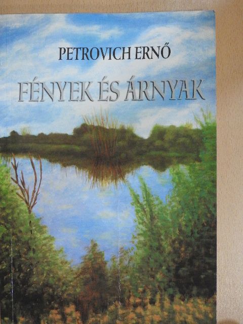 Petrovich Ernő - Fények és árnyak [antikvár]