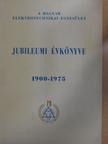A Magyar Elektrotechnikai Egyesület jubileumi évkönyve 1900-1975 [antikvár]