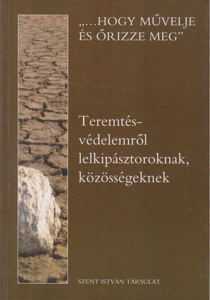 Nobilis Márió (szerk.) - Teremtésvédelemről lelkipásztoroknak, közösségeknek [antikvár]