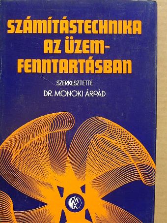 Dr. Batta Attila - Számítástechnika az üzemfenntartásban [antikvár]