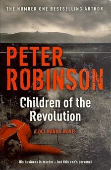 Peter Robinson - Children of the Revolution [antikvár]