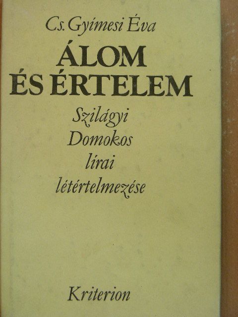 Cs. Gyímesi Éva - Álom és értelem [antikvár]