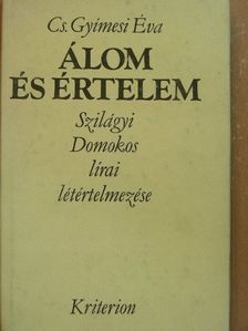 Cs. Gyímesi Éva - Álom és értelem [antikvár]