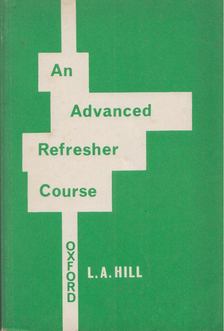 L. A. Hill - An Advanced Refresher Course [antikvár]