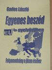 Gados László - Egyenes beszéd EU-nyelvügyben [antikvár]