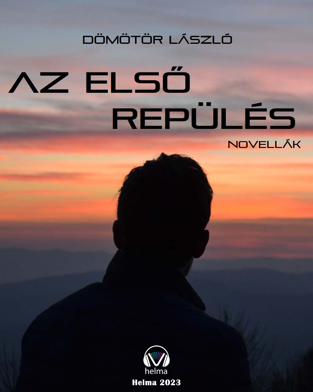 Dömötör László - Az első repülés [eKönyv: epub, mobi]