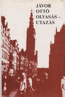 JÁVOR OTTÓ - Olvasás-utazás [antikvár]