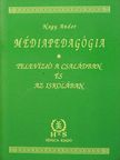 Nagy Andor - Médiapedagógia [antikvár]