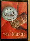 B. Szatmári Sarolta - Tata története [antikvár]