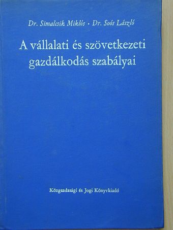 Dr. Simalcsik Miklós - A vállalati és szövetkezeti gazdálkodás szabályai [antikvár]