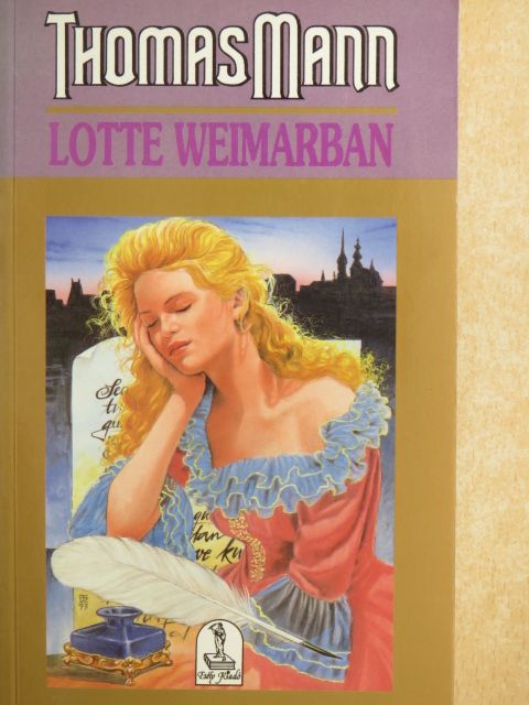 Thomas Mann - Lotte Weimarban [antikvár]
