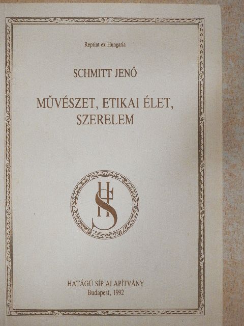 Schmitt Jenő - Művészet, etikai élet, szerelem [antikvár]