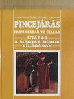 Laposa József - Pincejárás - From cellar to cellar [antikvár]