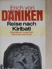 Erich von Däniken - Reise nach Kiribati [antikvár]