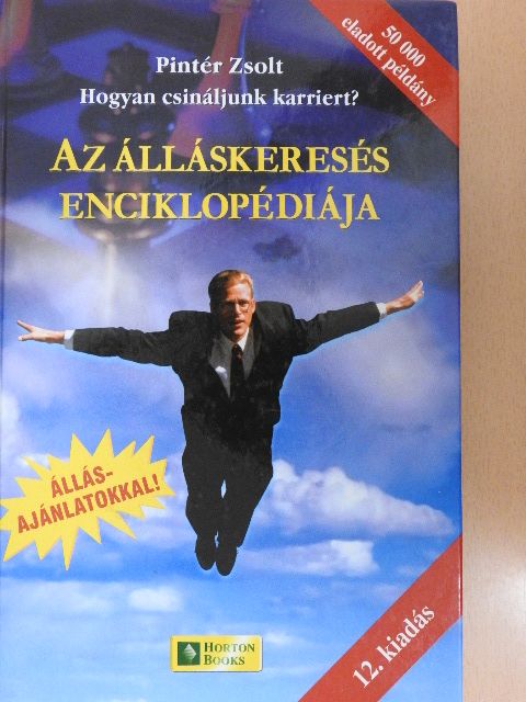 Pintér Zsolt - Az álláskeresés enciklopédiája [antikvár]