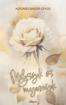 Alfonso Binder Ceygo - Mélységek és magasságok [eKönyv: epub, mobi]